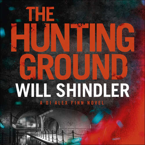 Book cover of The Hunting Ground: A gripping detective novel that will give you chills (DI Alex Finn)