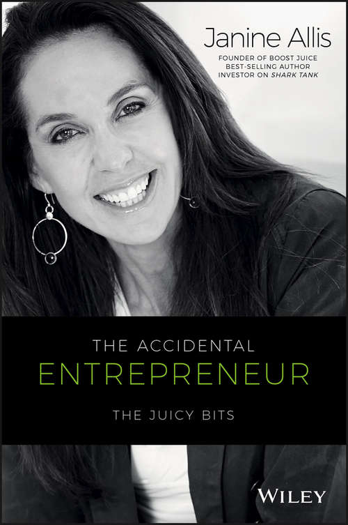 Book cover of The Accidental Entrepreneur: The Juicy Bits
