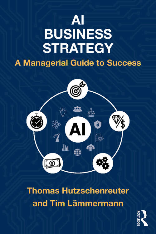 Book cover of AI Business Strategy: A Managerial Guide to Success (1)