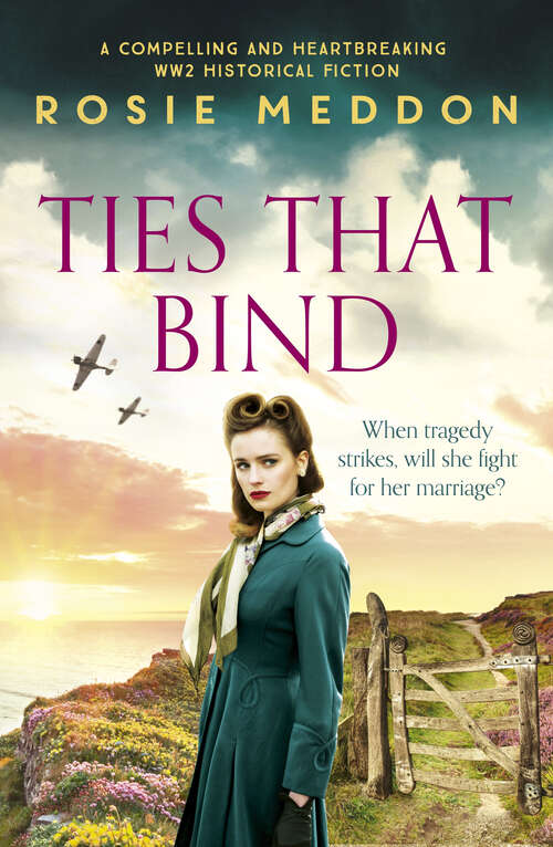 Book cover of Ties That Bind: A compelling and heartbreaking WWII historical fiction (On the Home Front)