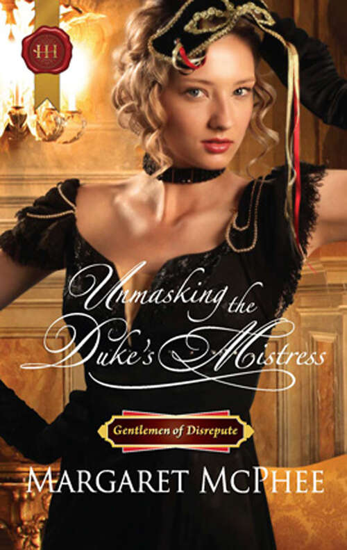 Book cover of Unmasking the Duke's Mistress (Gentlemen of Disrepute #1069)