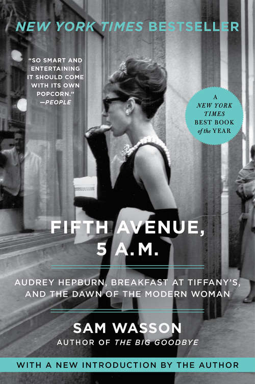 Book cover of Fifth Avenue, 5 A.M.: Audrey Hepburn, Breakfast at Tiffany's, and the Dawn of the Modern Woman