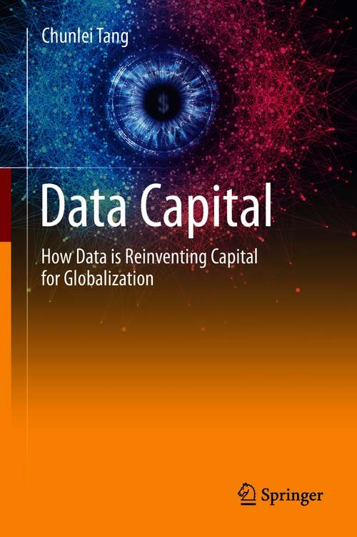 Data Capital: How Data is Reinventing Capital for Globalization
