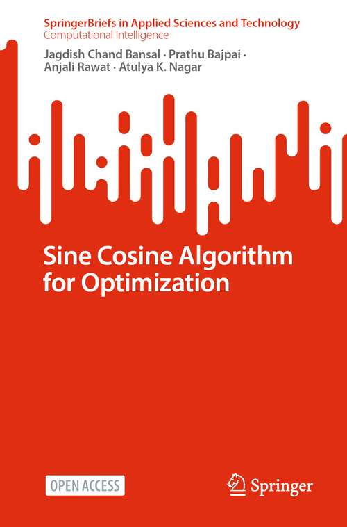 Sine Cosine Algorithm for Optimization (SpringerBriefs in Applied Sciences and Technology Series)