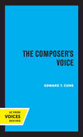 The Composer's Voice (Ernest Bloch Lectures #3)