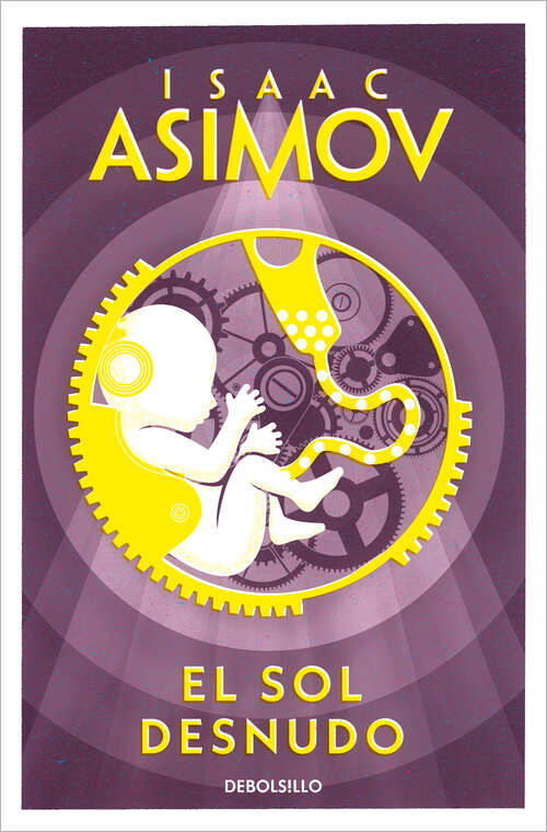 Book cover of El sol desnudo (Serie de los robots: Volumen 3)