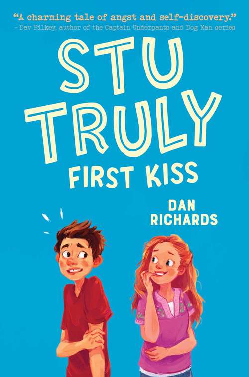 Book cover of Stu Truly: First Kiss (Stu Truly Ser.)