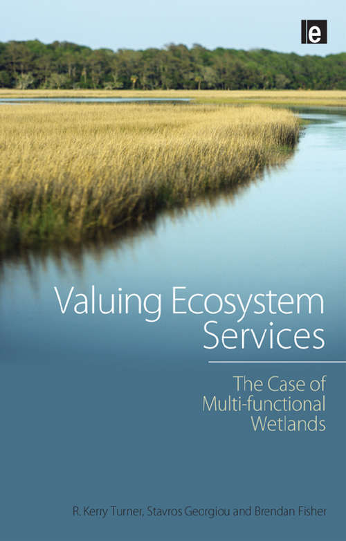 Book cover of Valuing Ecosystem Services: The Case of Multi-functional Wetlands