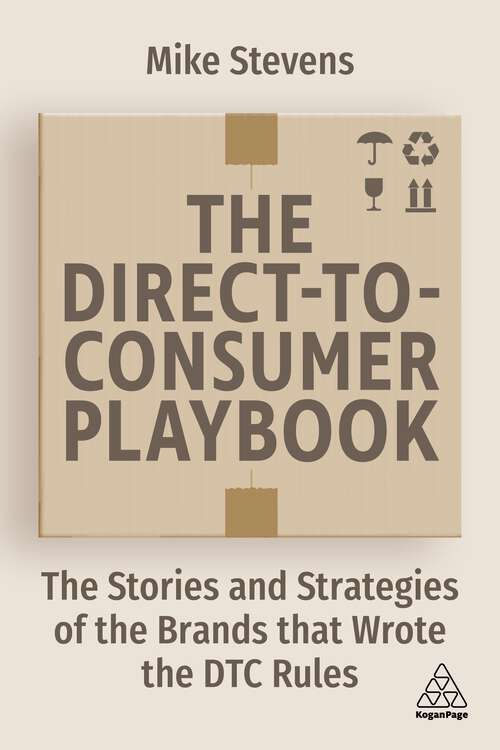 Book cover of The Direct to Consumer Playbook: The Stories and Strategies of the Brands that Wrote the DTC Rules