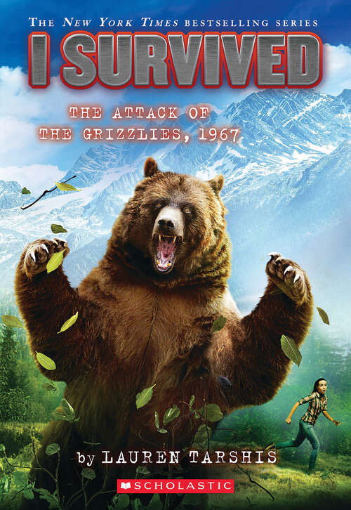 Book cover of I Survived the Attack of the Grizzlies, 1967 (I Survived #17)