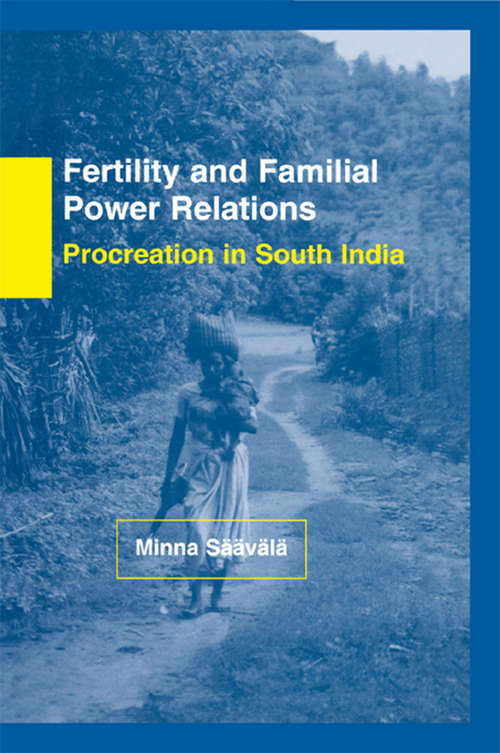 Book cover of Fertility and Familial Power Relations: Procreation in South India