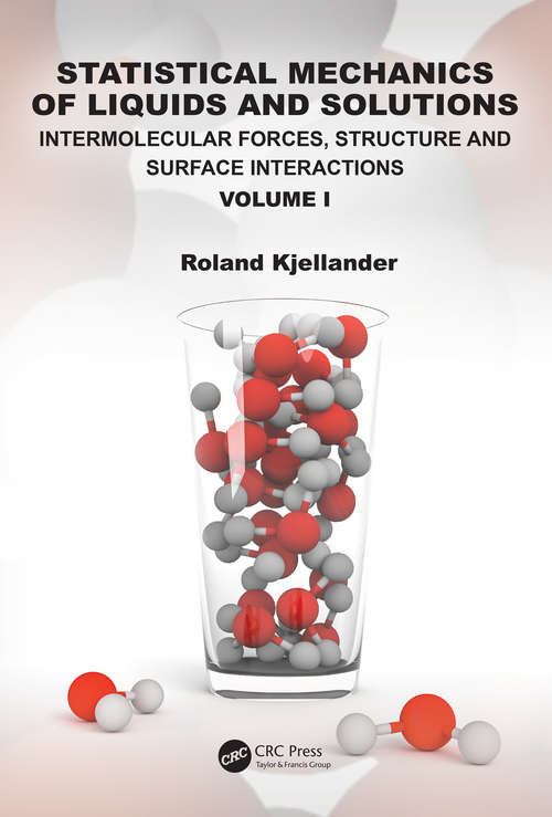 Book cover of Statistical Mechanics of Liquids and Solutions: Intermolecular Forces, Structure and Surface Interactions