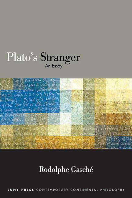 Book cover of Plato's Stranger: An Essay (SUNY series in Contemporary Continental Philosophy)