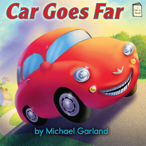 Book cover of Car Goes Far (I Like to Read)