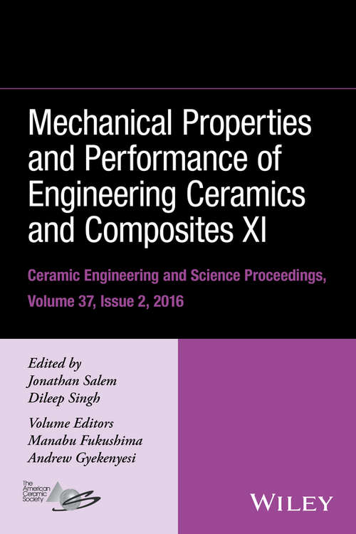 Mechanical Properties and Performance of Engineering Ceramics and Composites XI