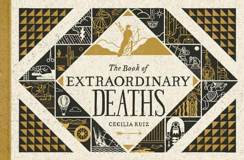 Book cover of The Book of Extraordinary Deaths: True Accounts of Ill-Fated Lives