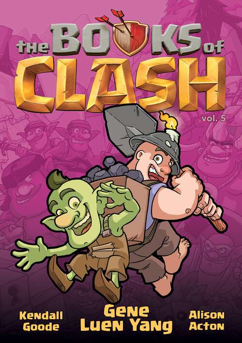 Book cover of The Books of Clash Volume 5: Legendary Legends of Legendarious Achievery (Books of Clash)