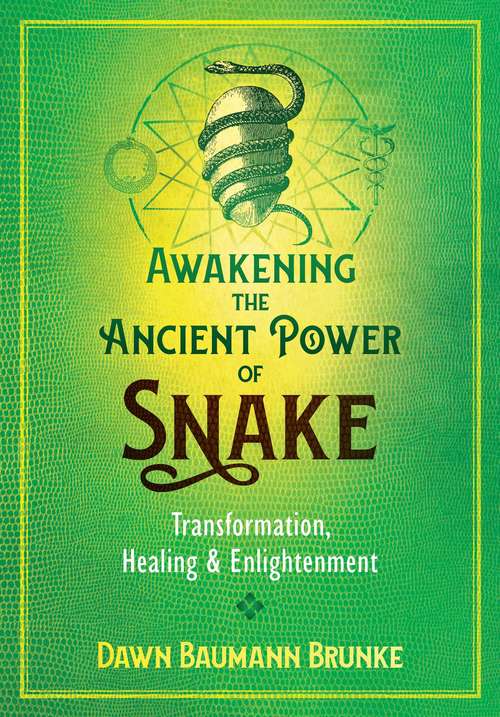 Book cover of Awakening the Ancient Power of Snake: Transformation, Healing, and Enlightenment