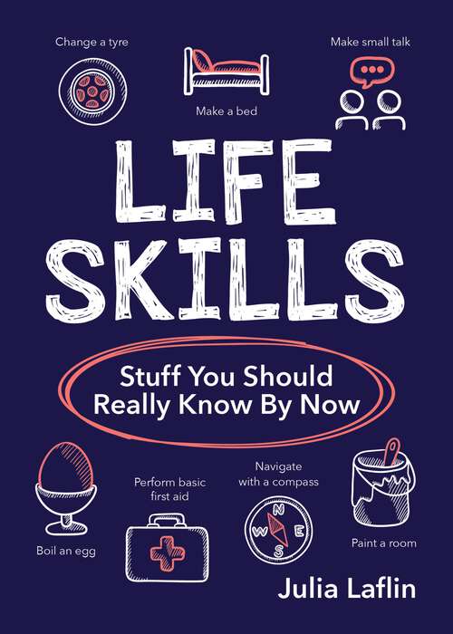 Book cover of Life Skills: Stuff You Should Really Know By Now