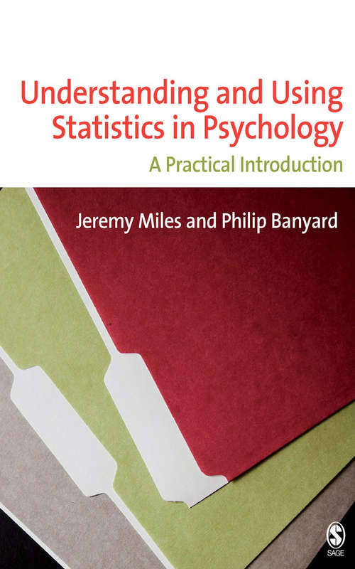 Understanding and Using Statistics in Psychology: A Practical Introduction