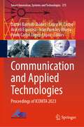 Communication and Applied Technologies: Proceedings of ICOMTA 2023 (Smart Innovation, Systems and Technologies #375)