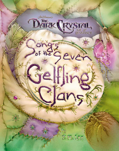 Songs of the Seven Gelfling Clans (Jim Henson's The Dark Crystal)
