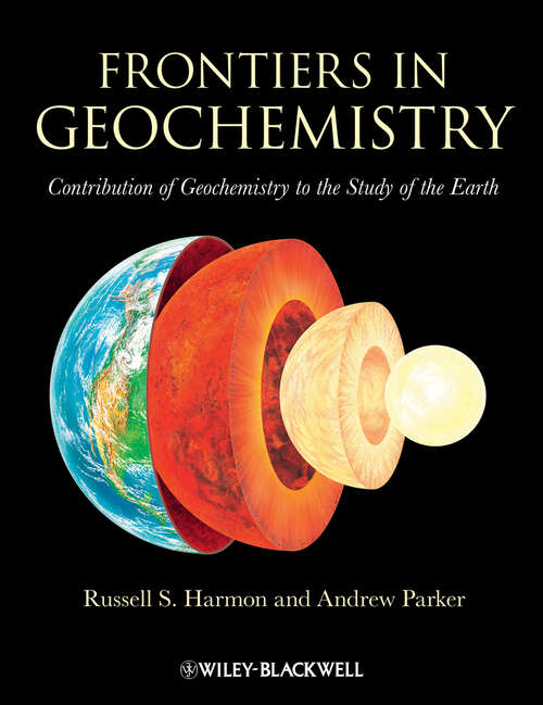 Book cover of Frontiers in Geochemistry: Contribution of Geochemistry to the Study of the Earth