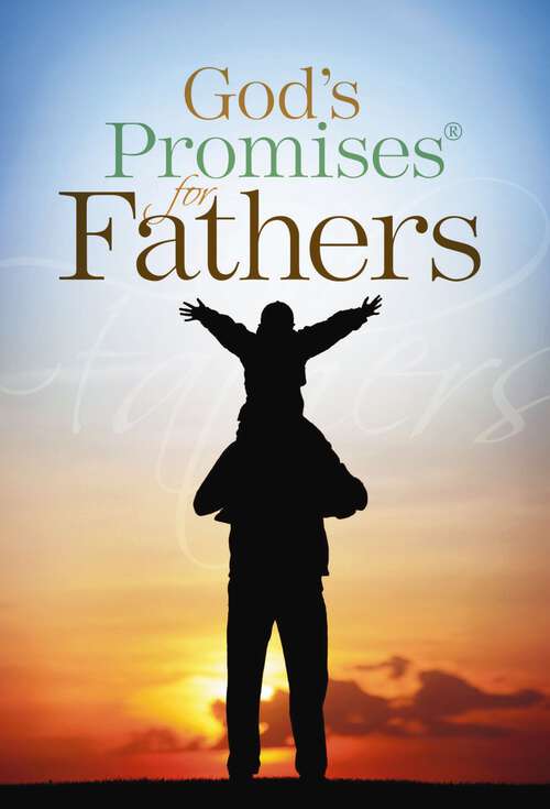 Book cover of God's Promises for Fathers: New King James Version