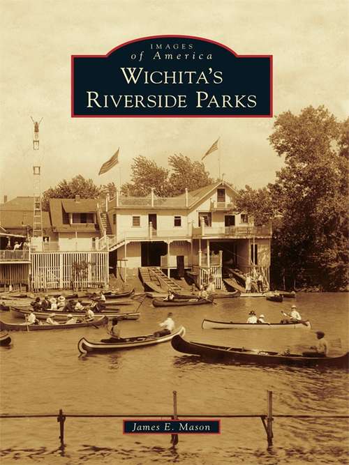 Wichita's Riverside Parks