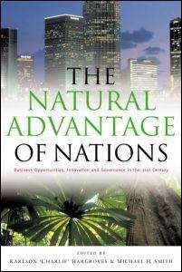 The Natural Advantage of Nations: Business Opportunities, Innovation and Governance in the 21st Century