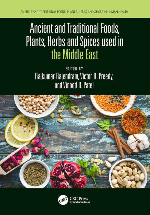 Book cover of Ancient and Traditional Foods, Plants, Herbs and Spices used in the Middle East (Ancient and Traditional Foods, Plants, Herbs and Spices in Human Health)