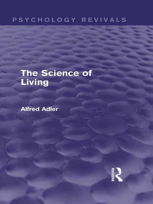 Book cover of The Science of Living (Psychology Revivals)