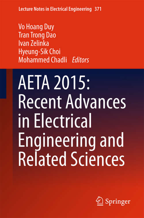 AETA 2015: Recent Advances in Electrical Engineering and Related Sciences (Lecture Notes in Electrical Engineering #371)