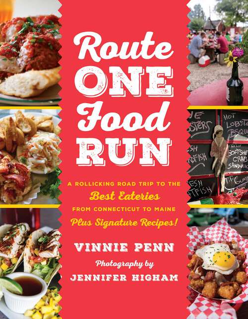 Book cover of Route One Food Run: A Rollicking Road Trip to the Best Eateries from Connecticut to Maine