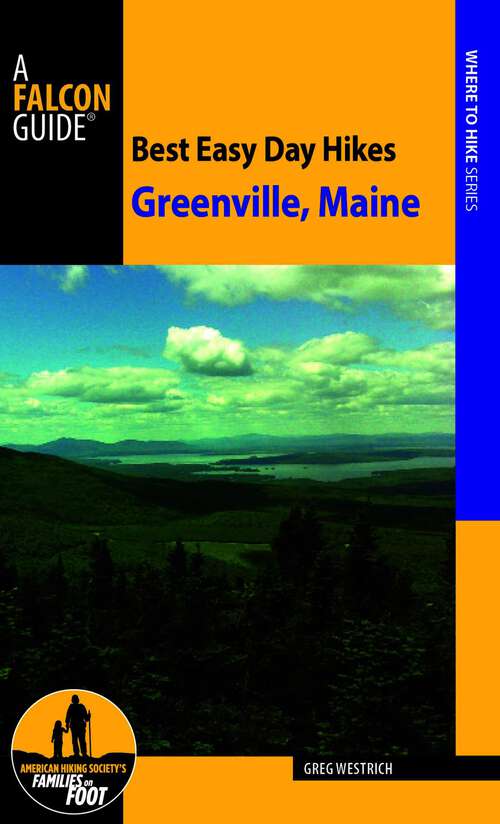 Book cover of Best Easy Day Hikes Greenville, Maine (Best Easy Day Hikes Series)