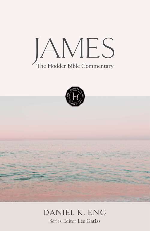 Book cover of The Hodder Bible Commentary: James (Hodder Bible Commentary)