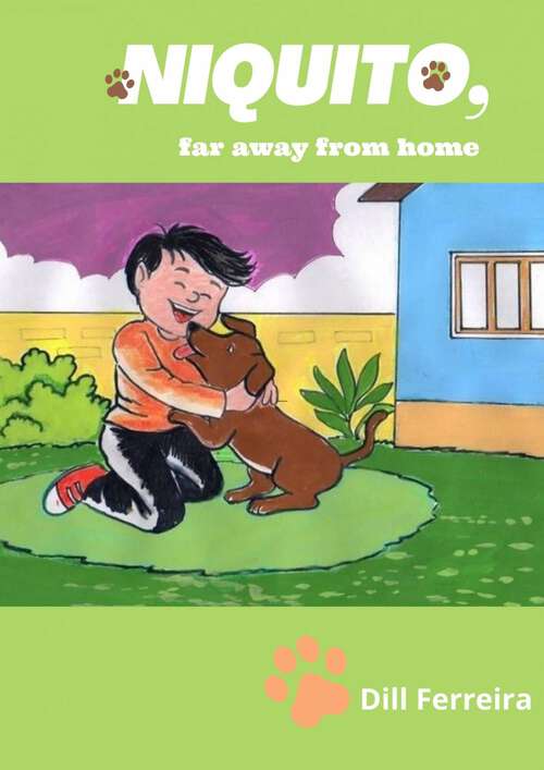 Book cover of Niquito, Far Away From Home.: pets , cães , gatos, amizade, criança, infantil, amor, família (Niquito #2)
