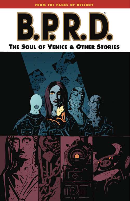 Book cover of B.P.R.D. Volume 2: The Soul of Venice and Other Stories (B.P.R.D)