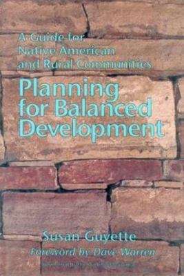 Book cover of Planning for Balanced Development: A Guide for Native American and Rural Communities