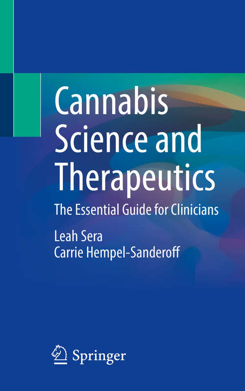 Book cover of Cannabis Science and Therapeutics: The Essential Guide for Clinicians