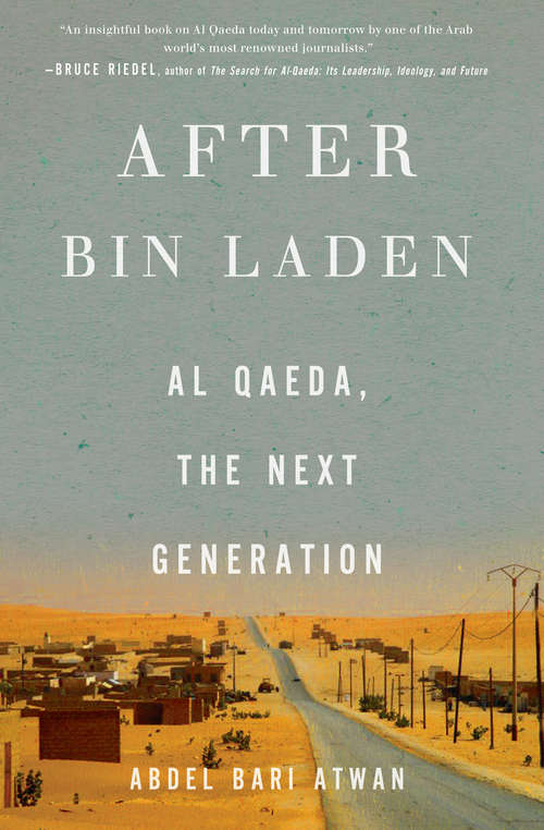 Book cover of After bin Laden: Al Qaeda, the Next Generation