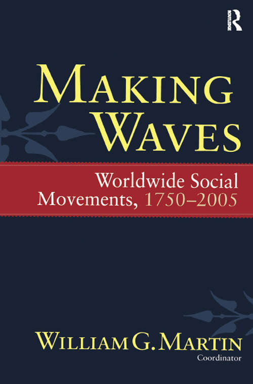Making Waves: Worldwide Social Movements, 1750-2005