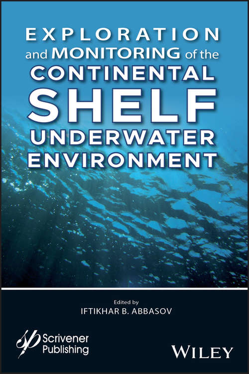 Book cover of Exploration and Monitoring of the Continental Shelf Underwater Environment