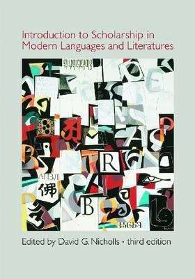 Introduction to Scholarship in Modern Languages and Literatures (3rd edition)