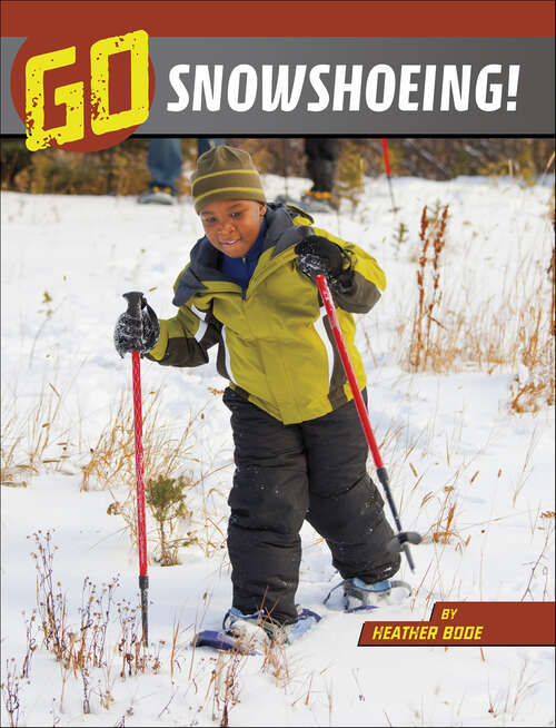 Book cover of Go Snowshoeing! (The Wild Outdoors)