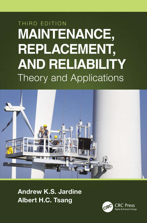 Maintenance, Replacement, and Reliability: Theory and Applications (Mechanical Engineering Ser.)