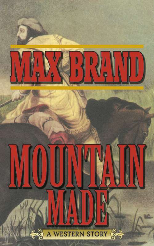 Book cover of Mountain Made: A Western Story
