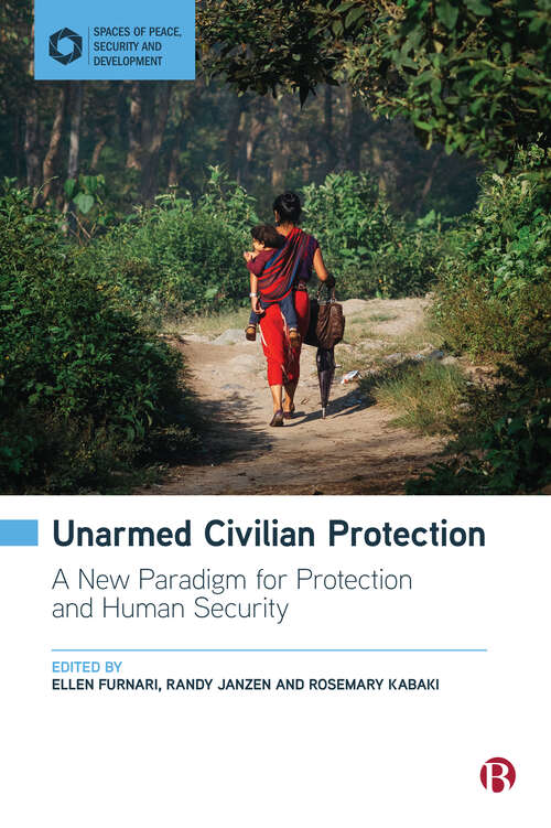 Book cover of Unarmed Civilian Protection: A New Paradigm for Protection and Human Security