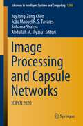 Image Processing and Capsule Networks: ICIPCN 2020 (Advances in Intelligent Systems and Computing #1200)