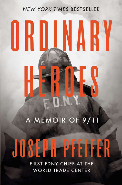 Book cover of Ordinary Heroes: A Memoir of 9/11